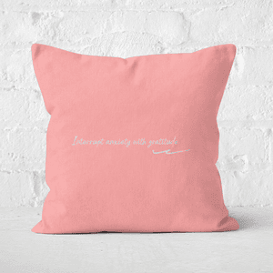 Interrupt Anxiety With Gratitude Square Cushion