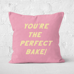 Your The Perfect Bake! Square Cushion