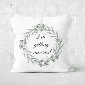 I'm Getting Married Square Cushion