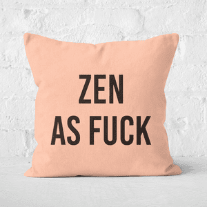 ZEN AS FUCK Square Cushion