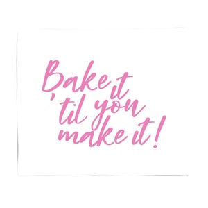 Bake It Till You Make It! Fleece Blanket