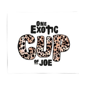 One Exotic Cup Of Joe Fleece Blanket