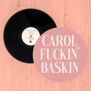 Carol Fuckin' Baskin Slip Mat