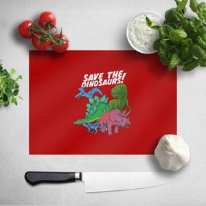 Save The Dinosaurs Chopping Board