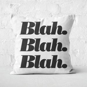The Motivated Type Blah, Blah, Blah. Square Cushion