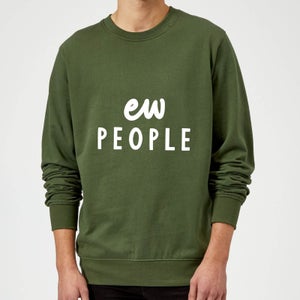 The Motivated Type Ew People Sweatshirt - Forest Green
