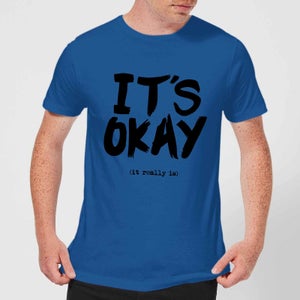 The Motivated Type It's Okay Men's T-Shirt - Royal Blue