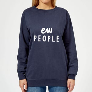 The Motivated Type Ew People Women's Sweatshirt - Navy
