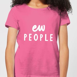 The Motivated Type Ew People Women's T-Shirt - Pink
