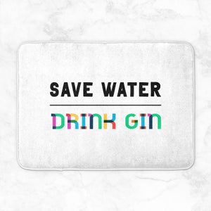 Save Water, Drink Gin Bath Mat