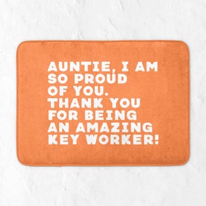 Auntie, I Am So Proud Of You. Bath Mat
