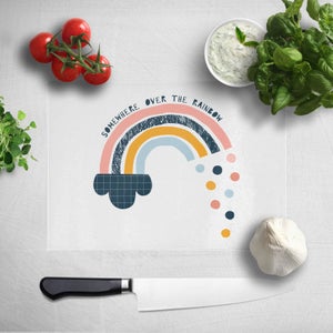 Somewhere Over The Rainbow Chopping Board