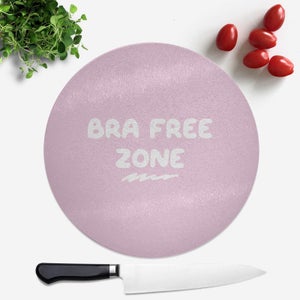Bra Free Zone Round Chopping Board
