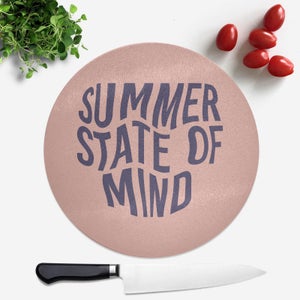 Summer State Of Mind Round Chopping Board