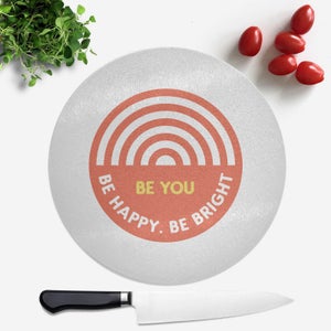 Be You Rainbow Round Chopping Board