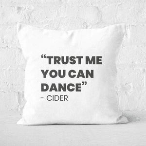 Trust Me You Can Dance - Cider Square Cushion