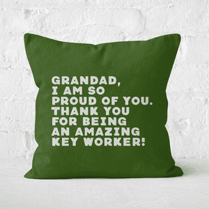 Grandad, I Am So Proud Of You. Square Cushion