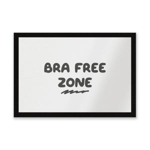 Bra Free Zone Entrance Mat