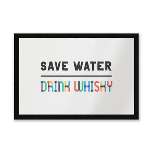 Save Water, Drink Whisky Entrance Mat