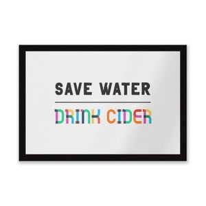 Save Water, Drink Cider Entrance Mat