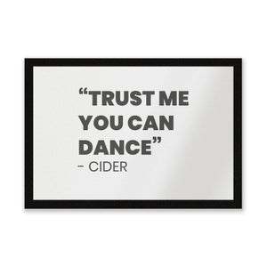 Trust Me You Can Dance - Cider Entrance Mat
