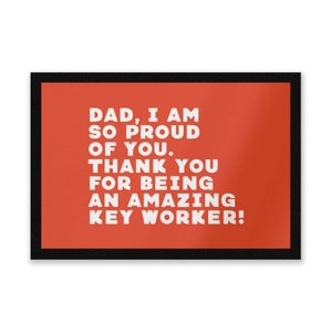 Dad, I Am So Proud Of You. Entrance Mat