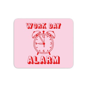 Work Day Alarm Mouse Mat