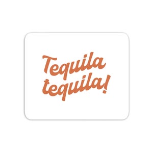 Tequila Tequila! Mouse Mat
