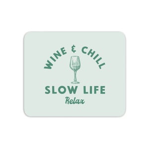 Wine And Chill Mouse Mat