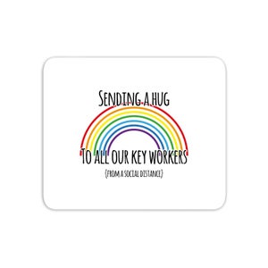 Sending A Hug To All Our Key Workers Mouse Mat