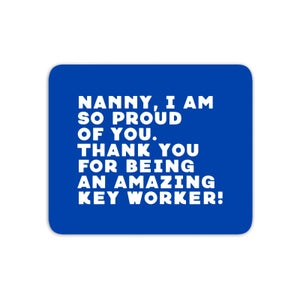 Nanny, I Am So Proud Of You. Mouse Mat