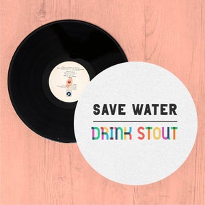 Save Water, Drink Stout Slip Mat
