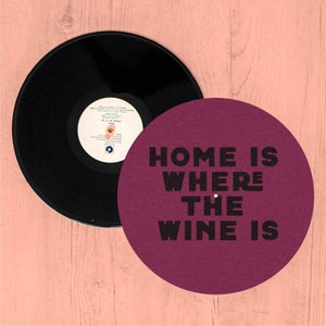 Home Is Where The Wine Is Slip Mat