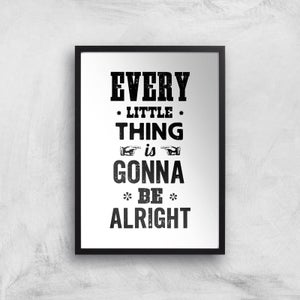 The Motivated Type Every Little Thing Is Gonna Be Alright Giclee Art Print