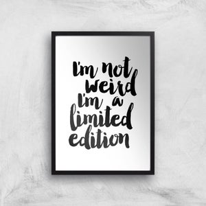 The Motivated Type I'm Not Weird I'm A Limited Edition Painted Giclee Art Print
