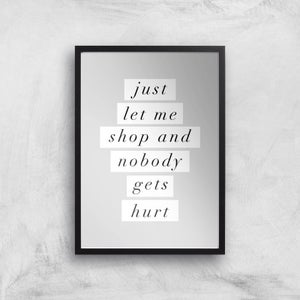 The Motivated Type Just Let Me Shop And Nobody Gets Hurt Giclee Art Print