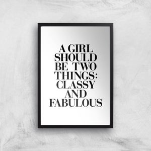 The Motivated Type A Girl Should Be Two Things: Classy And Fabulous Giclee Art Print
