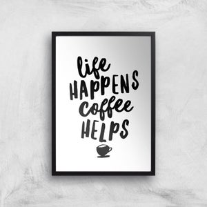 The Motivated Type Life Happens Coffee Helps Giclee Art Print