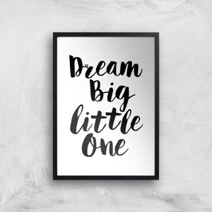 The Motivated Type Dream Big Little One Giclee Art Print