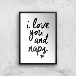 The Motivated Type I Love You And Naps Giclee Art Print