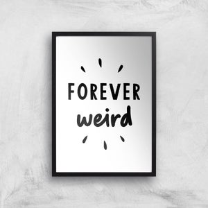 The Motivated Type Forever Weird Giclee Art Print