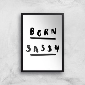 The Motivated Type Born Sassy Giclee Art Print