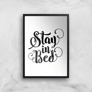 The Motivated Type Stay In Bed Calligraphy Giclee Art Print