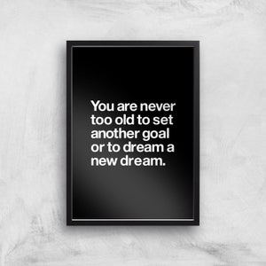 The Motivated Type You Are Never Too Old Giclee Art Print