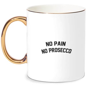 No Pain No Prosecco Bone China Gold Handle Mug