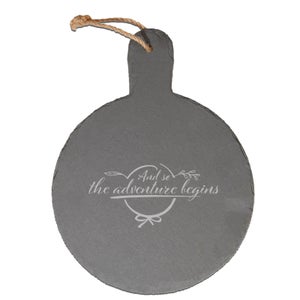 And So The Adventure Begins Engraved Slate Cheese Board