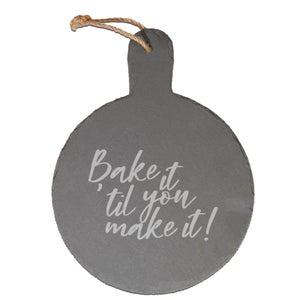 Bake It 'til You Make It Engraved Slate Cheese Board