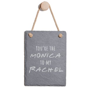 You're The Monica To My Rachel Engraved Slate Memo Board - Portrait