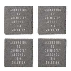 According To Chemistry Alcohol Is A Solution Engraved Slate Coaster Set