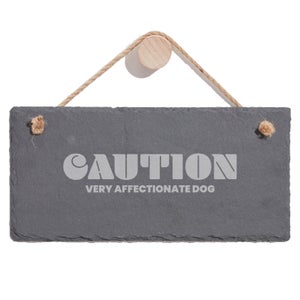 Caution Very Affectionate Dog Engraved Slate Hanging Sign